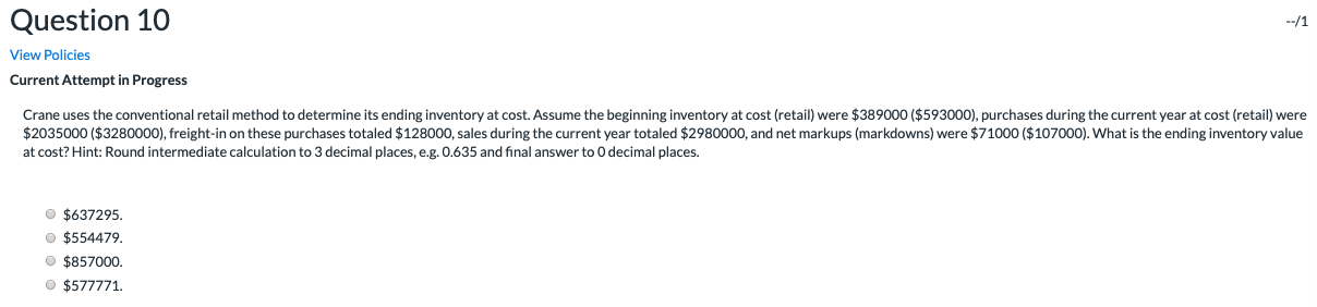  Question 10 --/1 View Policies Current Attempt in Progress Crane uses