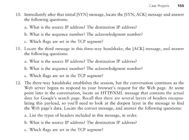 capture your own HTTP messages, examine the TCP headers, and practice interpreting