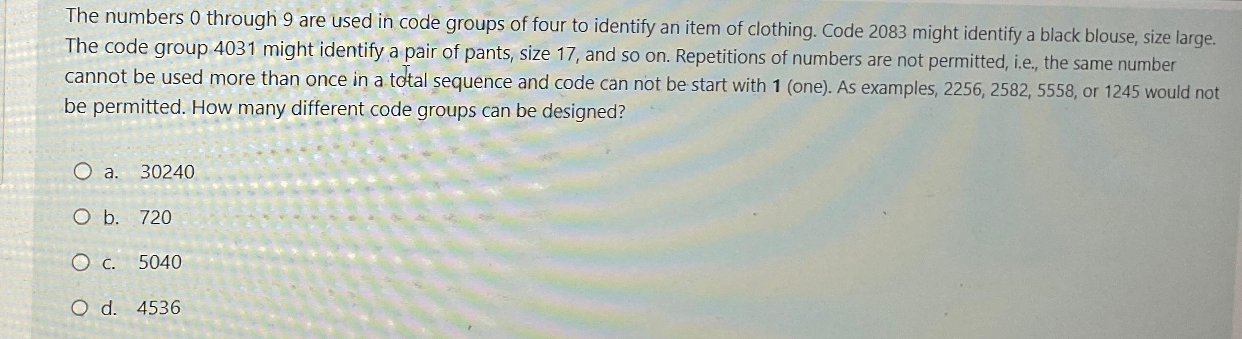  The numbers 0 through 9 are used in code groups of