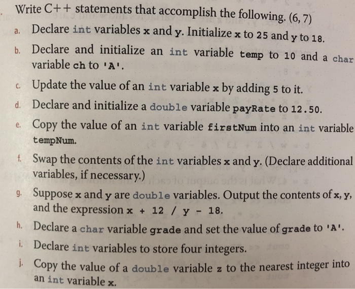  Can you please answer this all.. Write C++ statements that accomplish