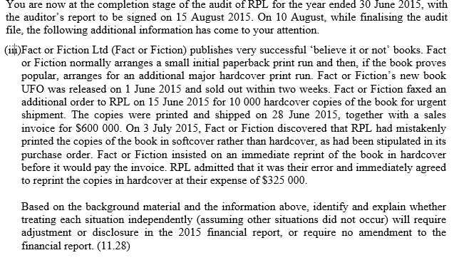 Identify whether the situation will require adjustment or disclosure in the
