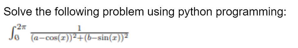 Solve the following problem using python programming: 02(acos(x))2+(bsin(x))21