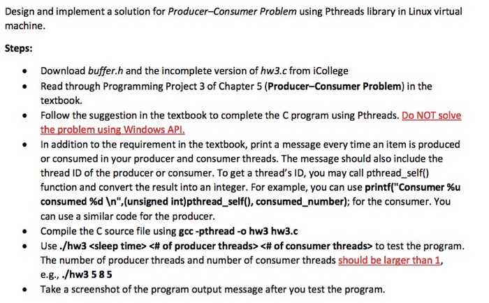 Solve using pthreads not windows api!!! Problem Hw3.c code file to go