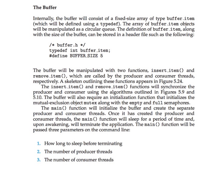 */ /* Acquire mutex lock to protect buffer */ /* Insert item