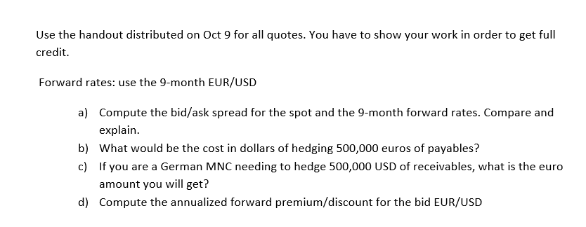  Use the handout distributed on Oct 9 for all quotes. You