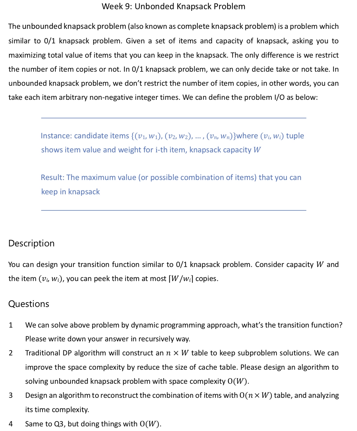  Week 9: Unbonded Knapsack Problem The unbounded knapsack problem (also known
