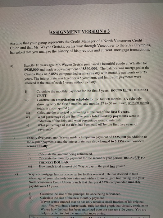  ASSIGNMENT VERSION #3 Assume that your group represents the Credit Manager