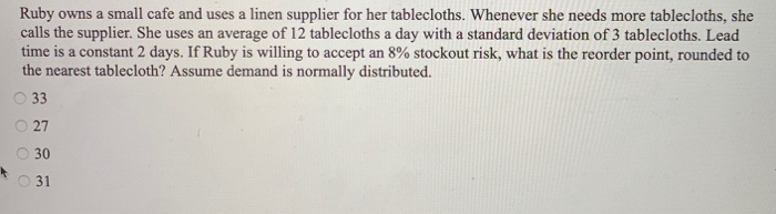  Ruby owns a small cafe and uses a linen supplier for