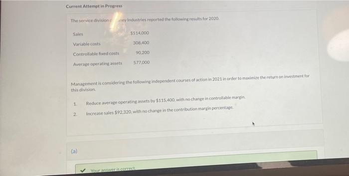 answer B Current Attempt in Progress The service divisione Industries reported the