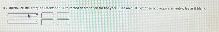 the year, the balance in Trucks is $410,800 and the balance in