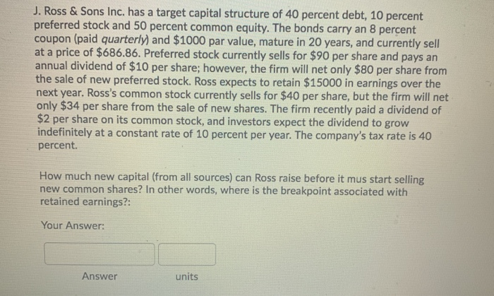  J. Ross & Sons Inc. has a target capital structure of