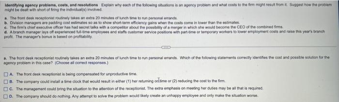 Please complete A through D thank you! Identifying agency probleme, costs, and