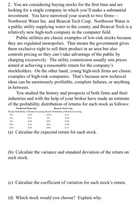  Please answer the following and show all work. 2. You are