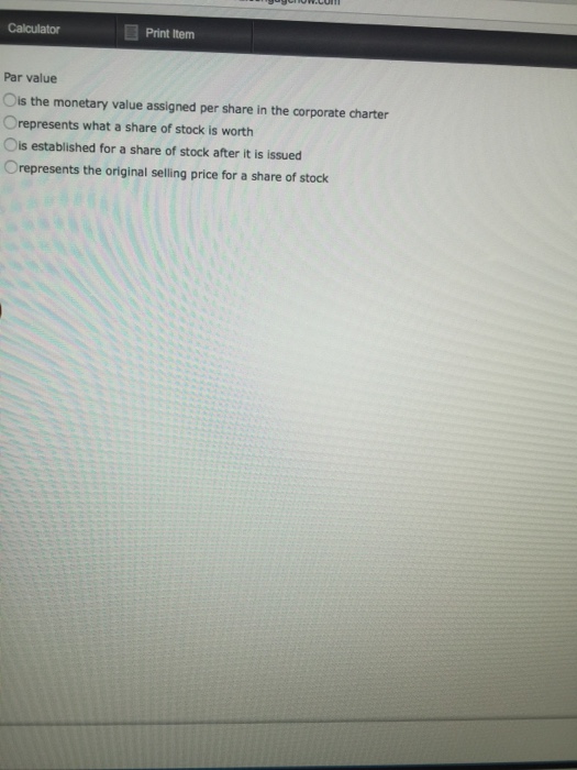  Par value is the monetary value assigned per share in the