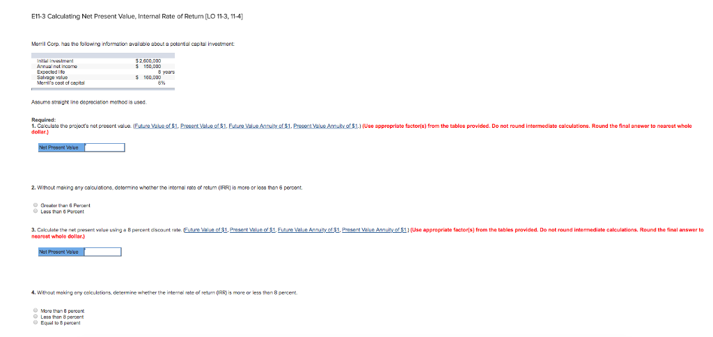  E11-3 Calculating Net Present Value, Internal Rate of Return [LO 11-3,