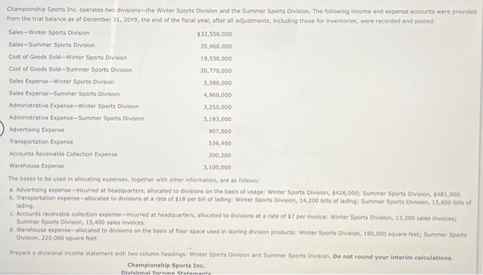  Prepare a divisional income statement with two column headings: Winter Sports