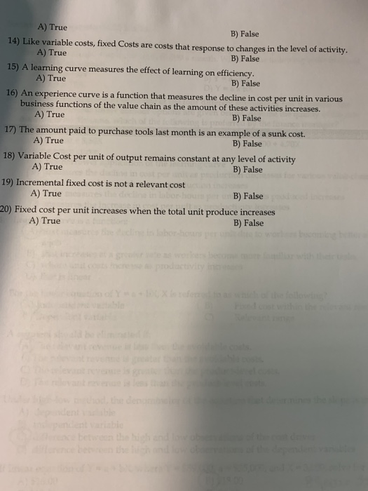  A) True B) False 14) Like variable costs, fixed Costs are