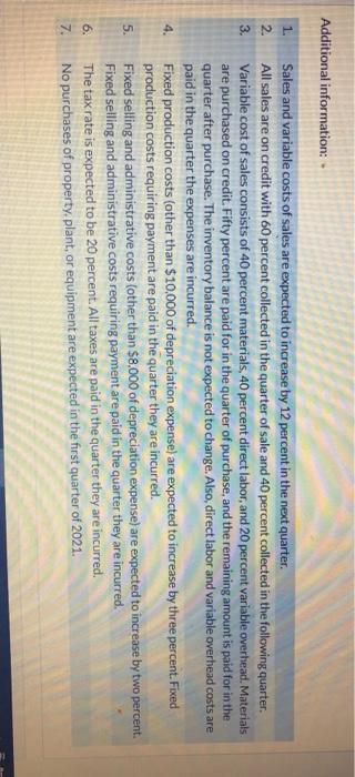  Additional information: 1 2 3. 4. Sales and variable costs of