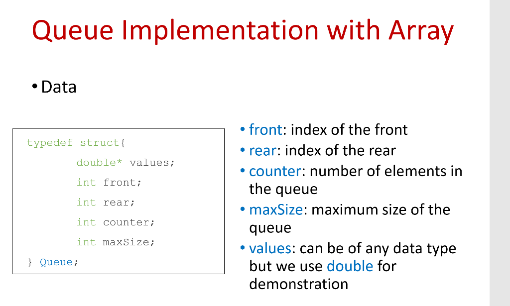 Please use C++ to implement the functions above Queue Implementation with