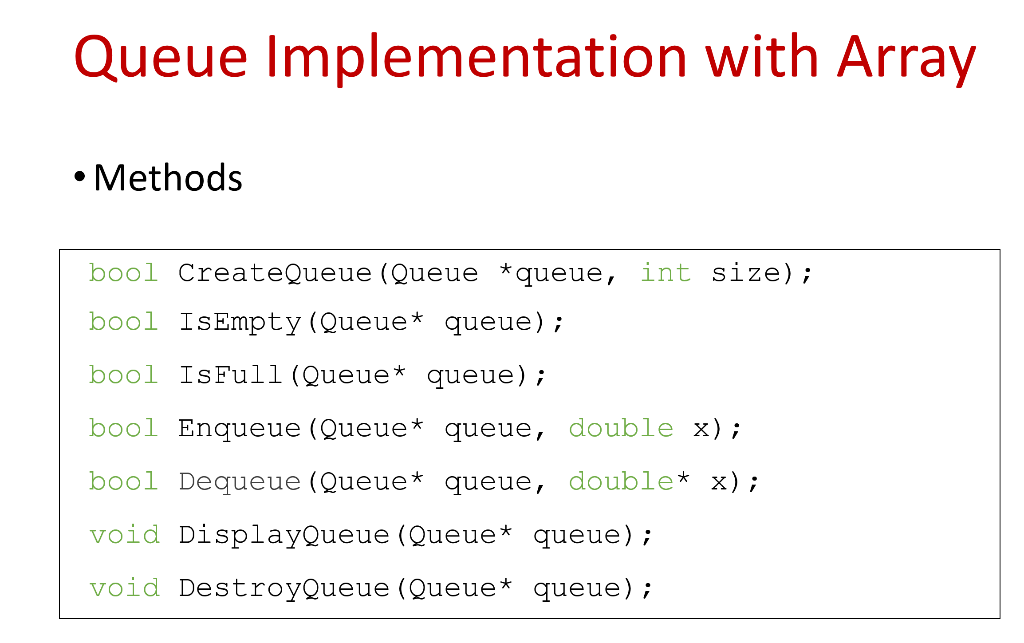 Array Data typedef struct{ double* values; int front; int rear; front: index