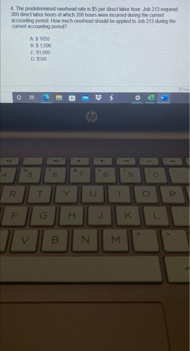  4. The predetermined overhead rate is $5 per direct labor hour.