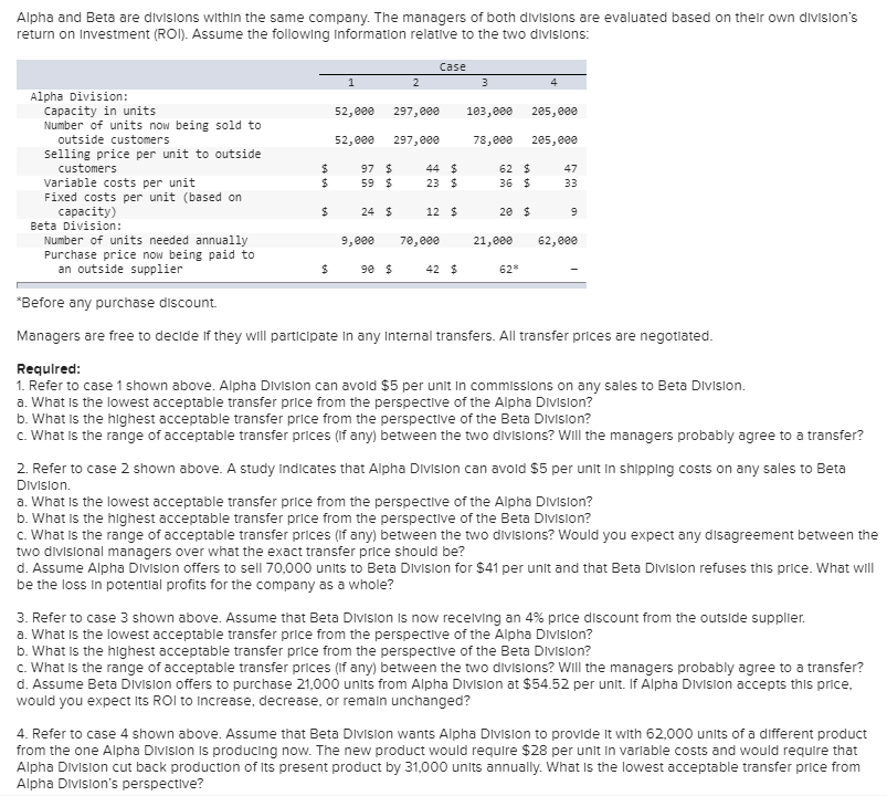  Alpha and Beta are divisions within the same company. The managers