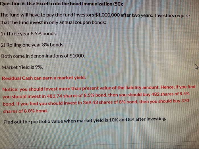  Question 6. Use Excel to do the bond immunization (50): The