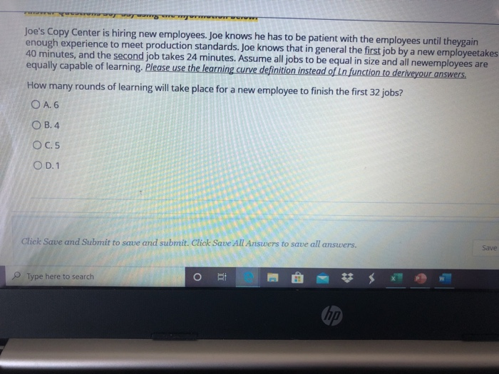 the employees until theygain enough experience to meet production standards. Joe knows