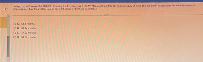  A. 511 month B. 57.44 month C. 47.57 months D. 5462