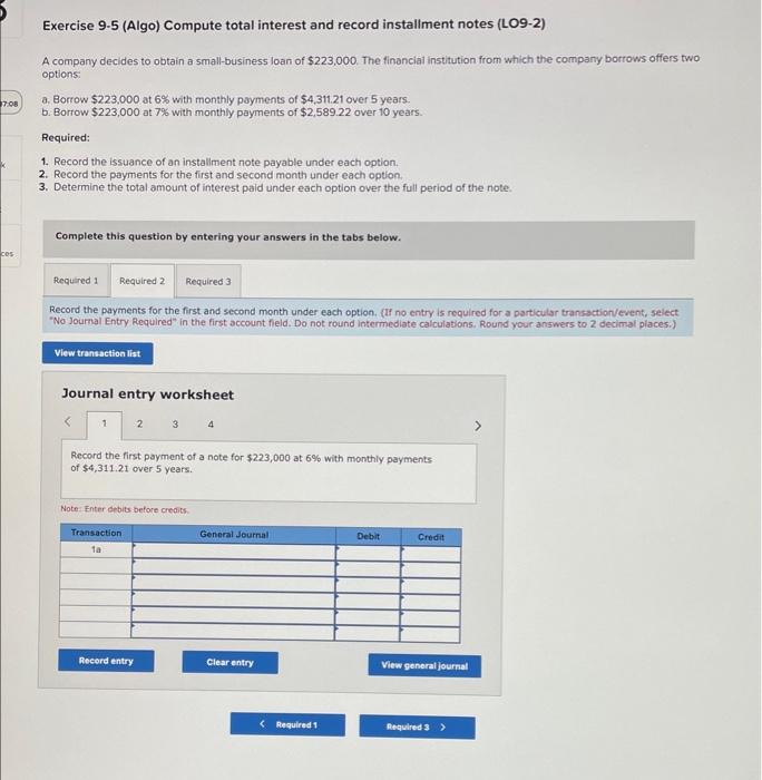 institution from which the company borrows offers two options: a. Borrow $223,000