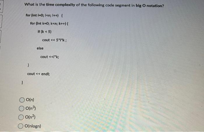  What is the time complexity of the following code segment in