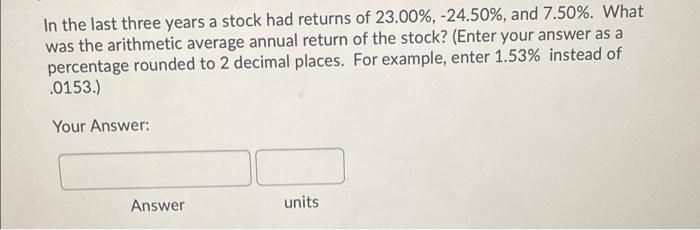 OR FALSE Assume that a stocks had an expected return of 10.00