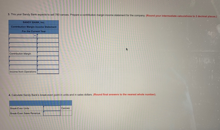 Point, Target Profit (LO 6-1, 6-2] Sandy Bank, Inc., makes one model