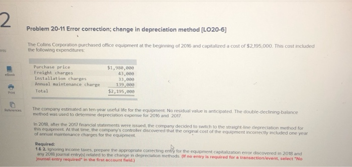  2 Problem 20-11 Error correction; change in depreciation method [LO020-6] The