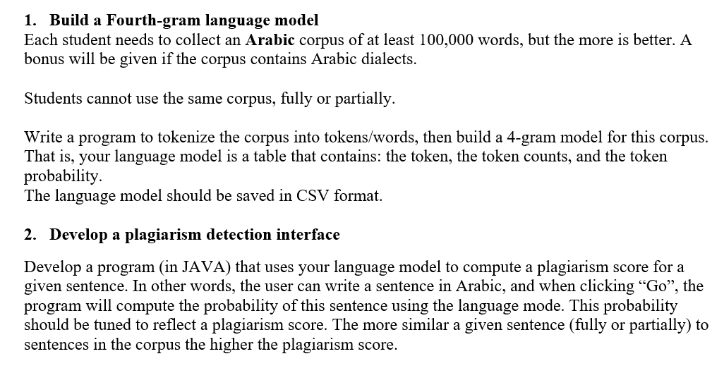  1. Build a Fourth-gram language model Each student needs to collect