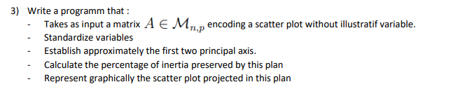 3) Write a programm that: - Takes as input a matrix