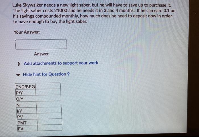  Luke Skywalker needs a new light saber, but he will have