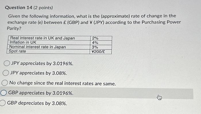  Question 14 (2 points) Given the following information, what is the