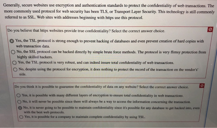  Generally, secure websites use encryption and authentication standards to protect the