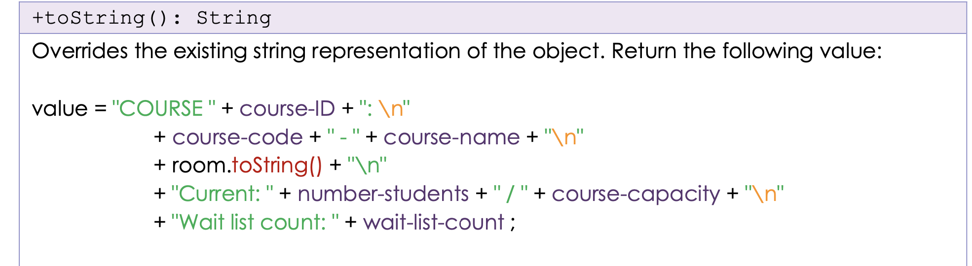 { return getName() + " (" + studentID+ ")"; } } Here