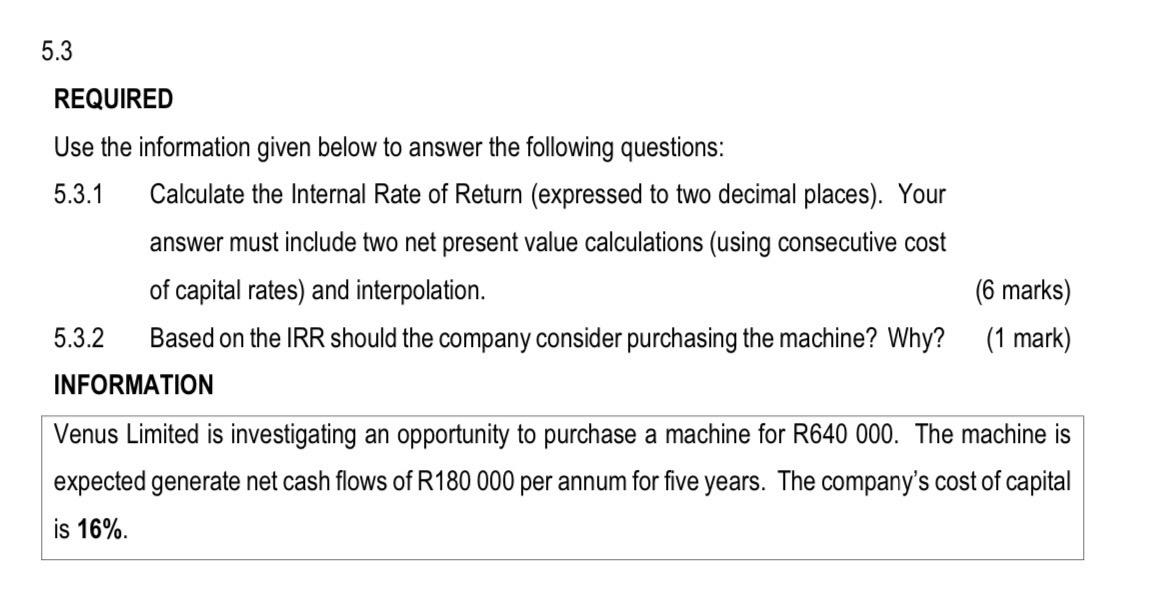  5.3 REQUIRED Use the information given below to answer the following