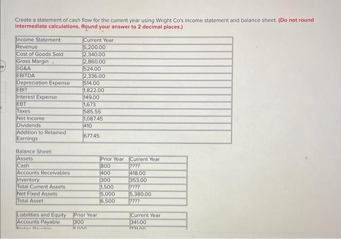  Create a statement of cash flow for the current year using