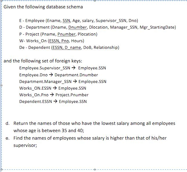 Database relational algebra Given the following database schema E - Employee (Ename,