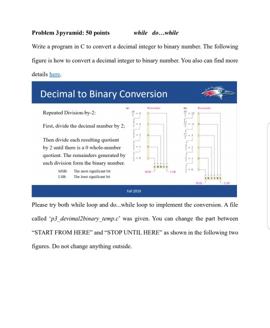  Problem 3 pyramid: 50 points while do...while Write a program in