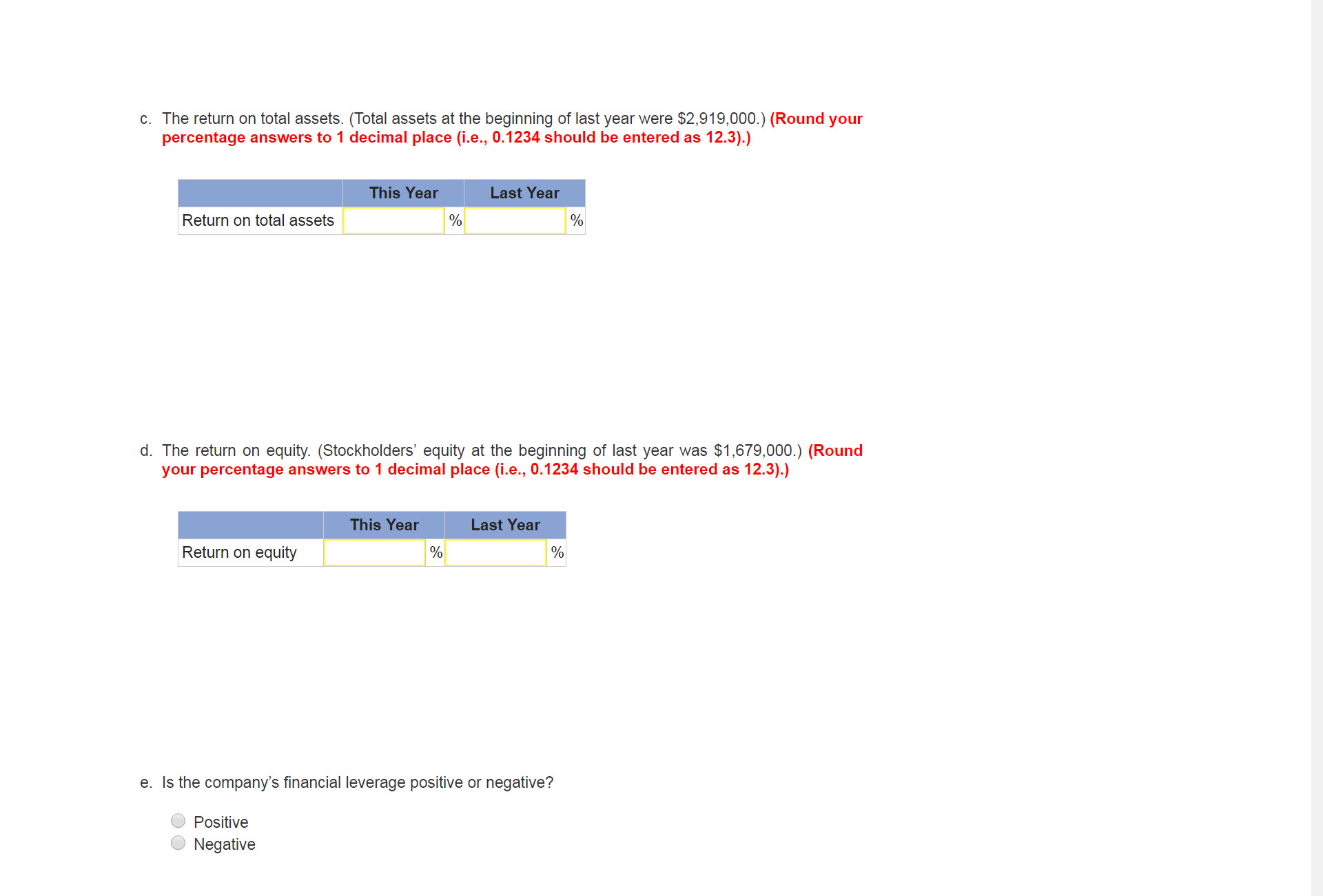 last year were $2, 919, 000.) (Round your percentage answers to 1