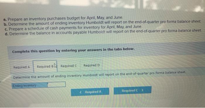 developed the following cost of goods sold budget for April, May. June,