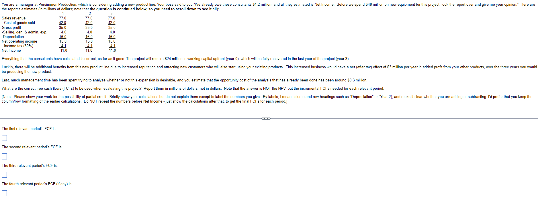 You are a manager at Persimmon Production, which is considering adding