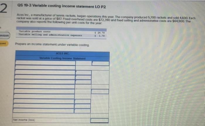  QS 19-3 Variable costing income statement LO P2 2 Aces Inc,
