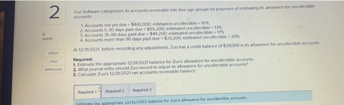  2 5 Zuo Software categorizes its accounts receivable into four age