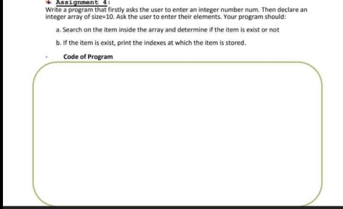  Assignment 4: Write a program that firstly asks the user to